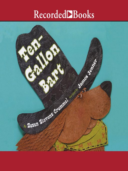 Title details for Ten-Gallon Bart by Susan Stevens Crummel - Wait list